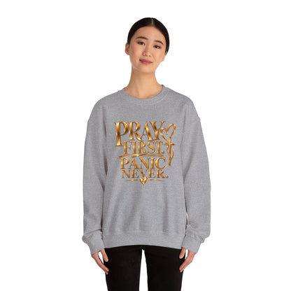 Prayer First, Panic Never Sweatshirt