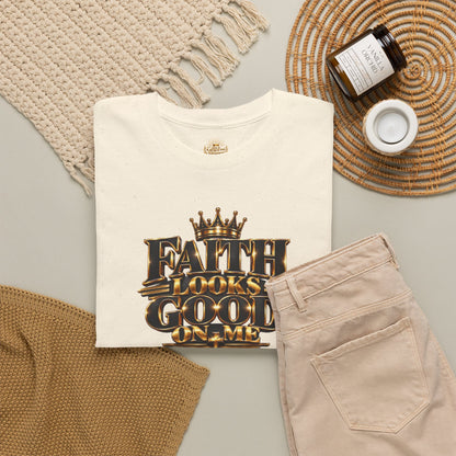 Faith Looks Good On Me T-Shirt