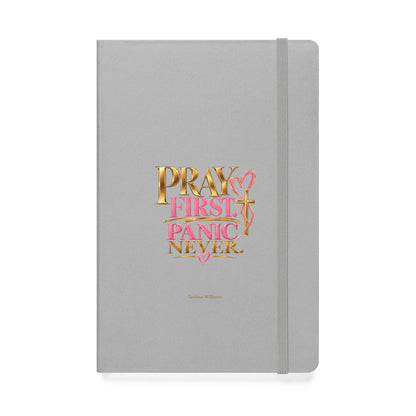 Pray First Panic Never Journal