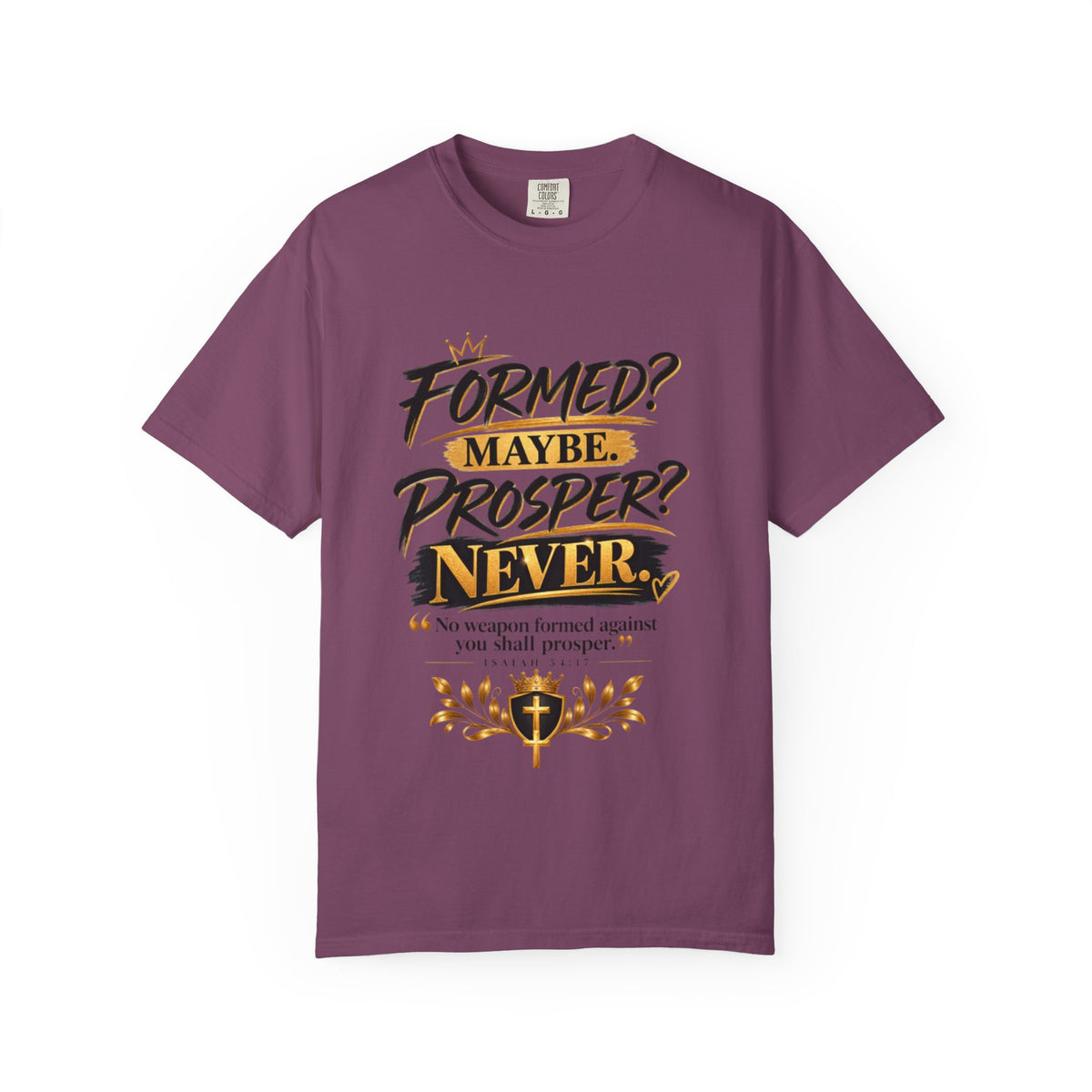 "Formed? Maybe. Prosper? Never." Tee