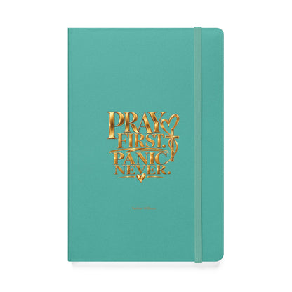 Pray First Panic Never Journal