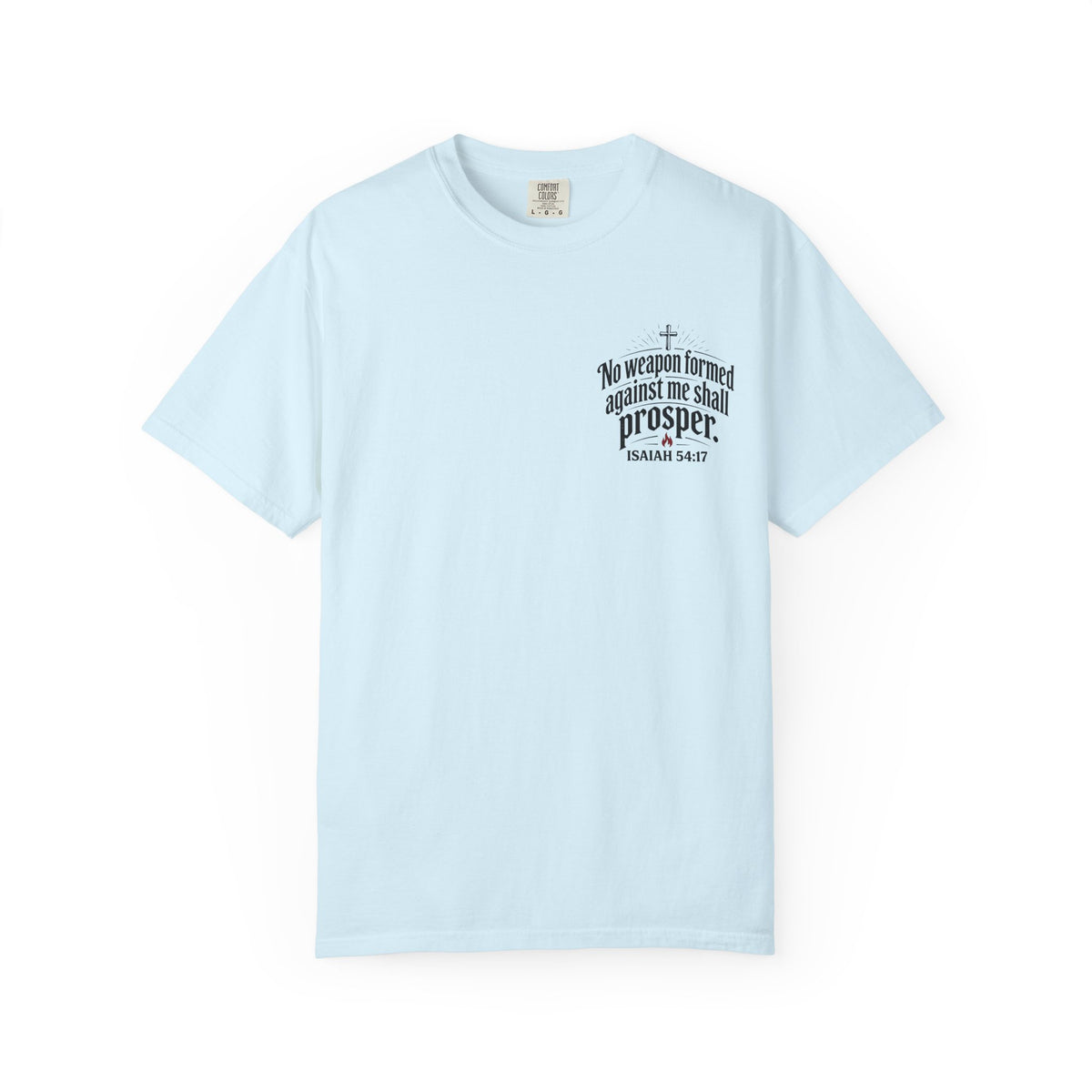 No Weapon Formed Against Me Shall Prosper T‑Shirt