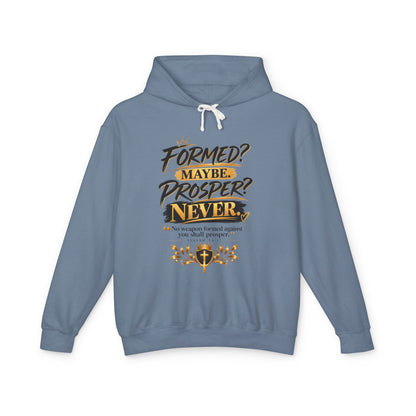 "Formed? Maybe. Prosper? Never." Hoodie