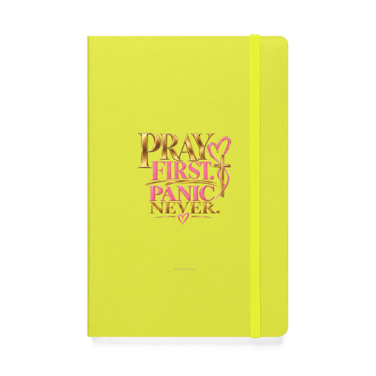 Pray First Panic Never Journal