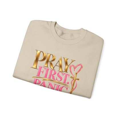Prayer First, Panic Never Sweatshirt
