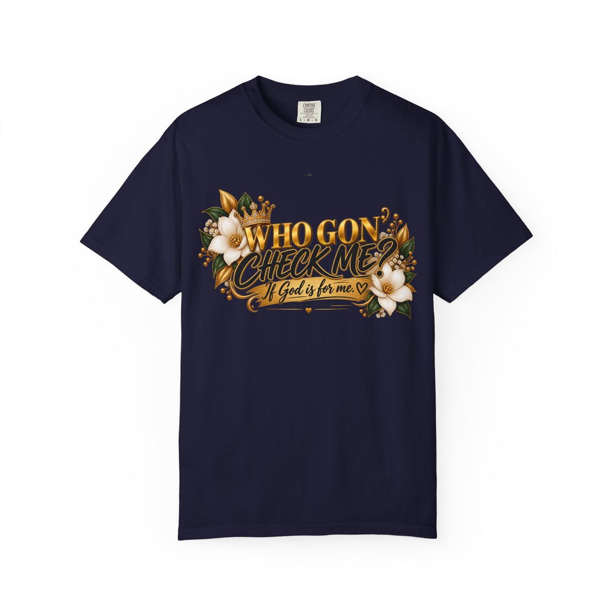 "Who Gon' Check Me?" Tee