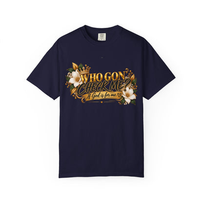 "Who Gon' Check Me?" Tee