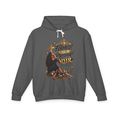 "Formed? Maybe. Proper? Never." Sweatshirt