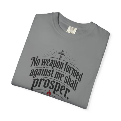 No Weapon Formed Against Me Shall Prosper TShirt