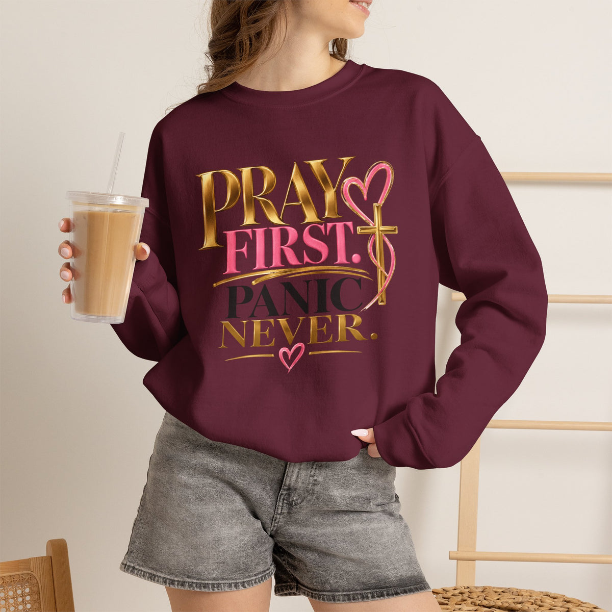 Prayer First, Panic Never Sweatshirt