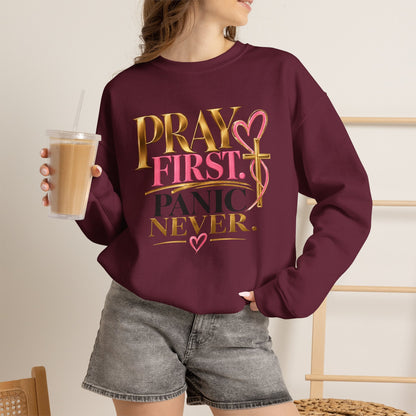 Prayer First, Panic Never Sweatshirt