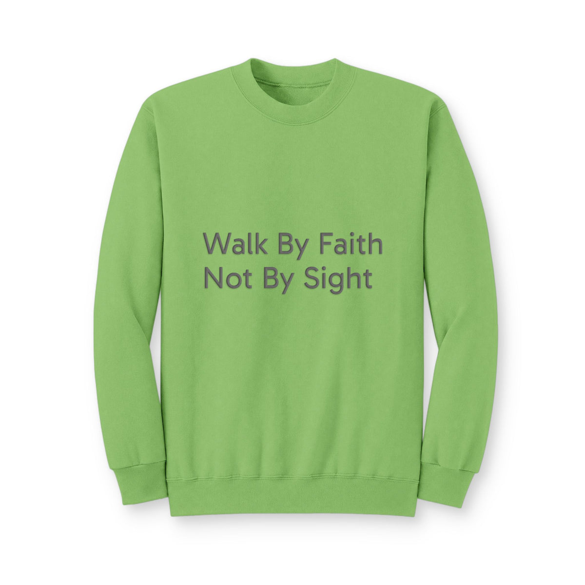 Walk By Faith Crewneck Sweatshirt