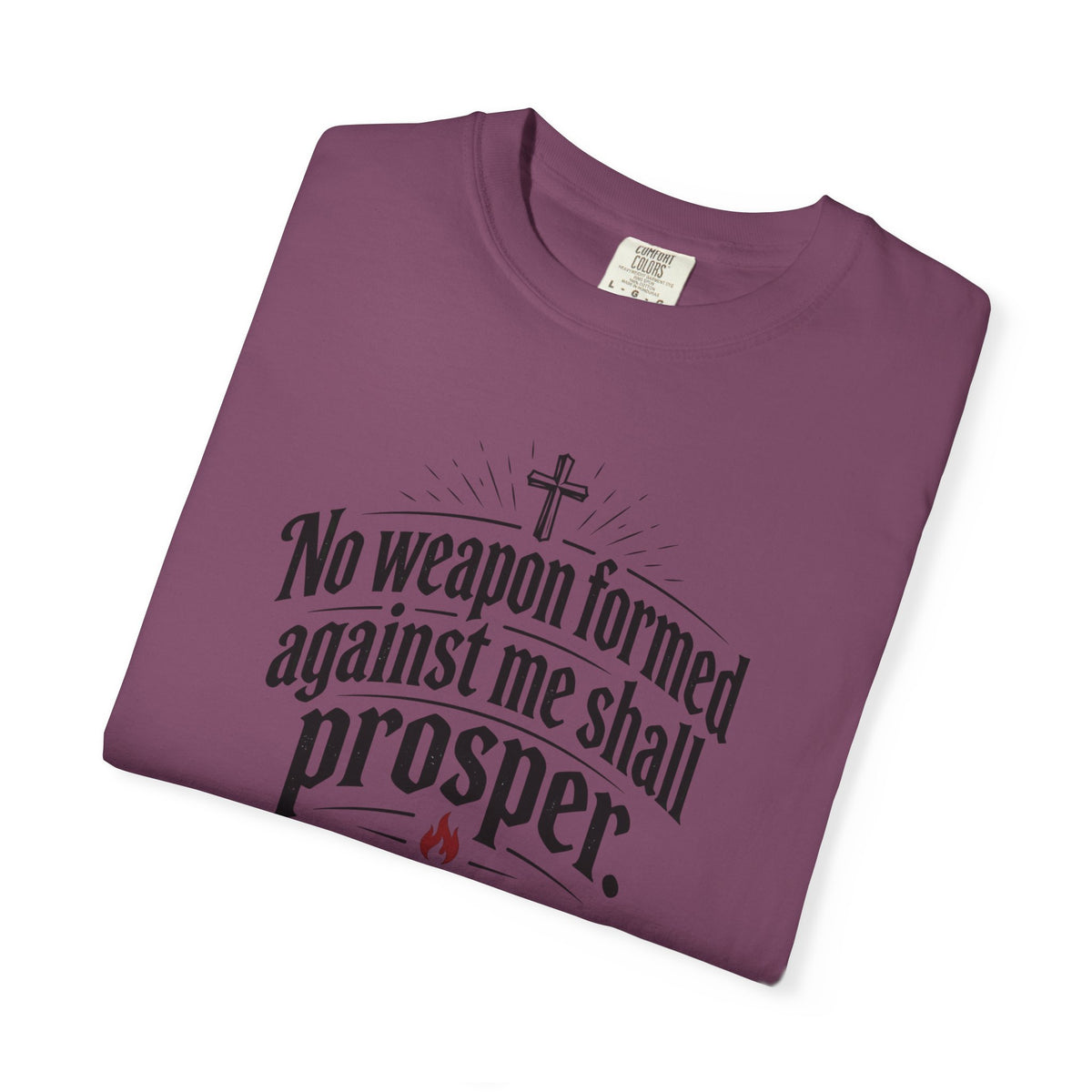 No Weapon Formed Against Me Shall Prosper TShirt