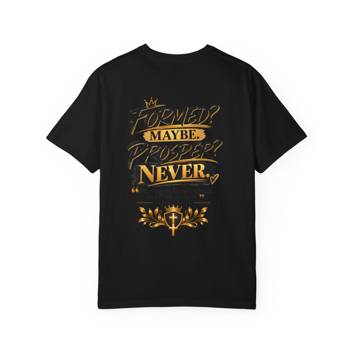 No Weapon Formed Against Me Shall Prosper TShirt