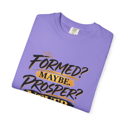 "Formed? Maybe. Prosper? Never." Tee