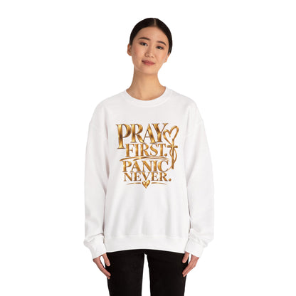 Prayer First, Panic Never Sweatshirt