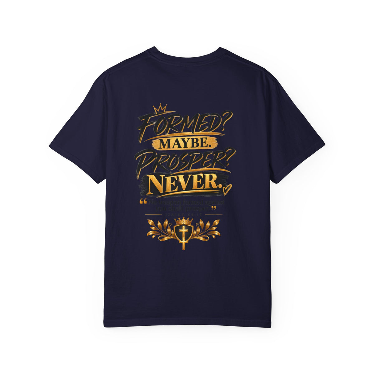 No Weapon Formed Against Me Shall Prosper TShirt