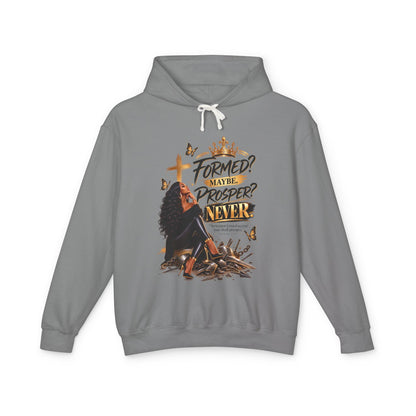 "Formed? Maybe. Proper? Never." Sweatshirt