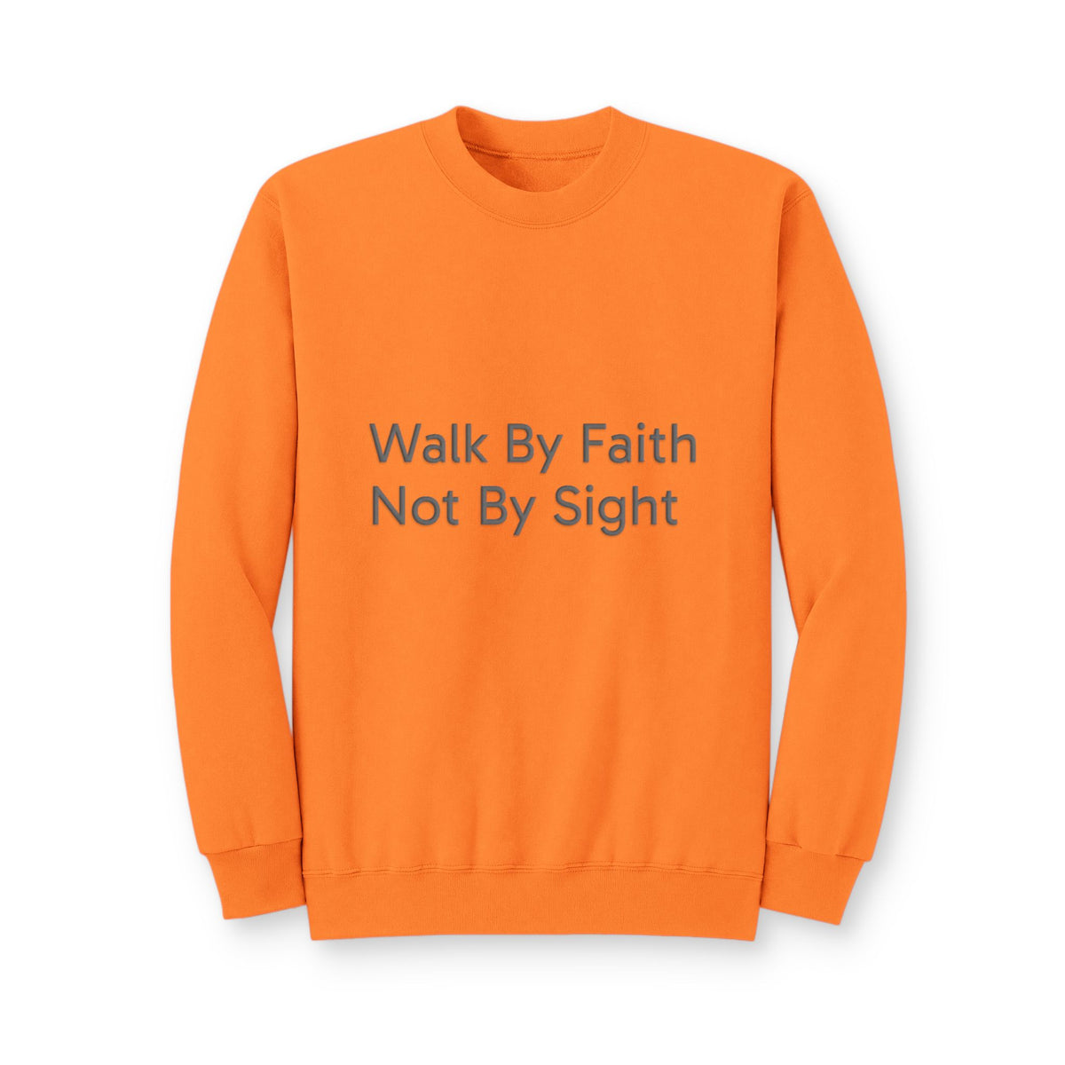 Walk By Faith Crewneck Sweatshirt