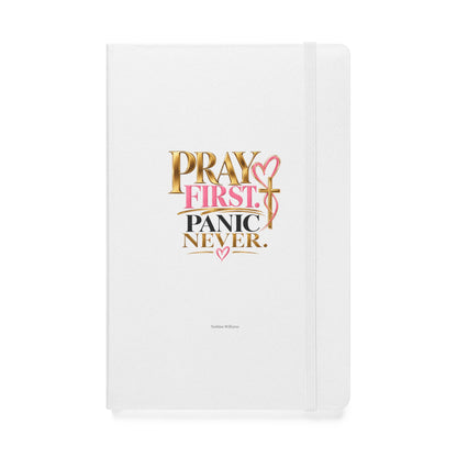 Pray First Panic Never Journal