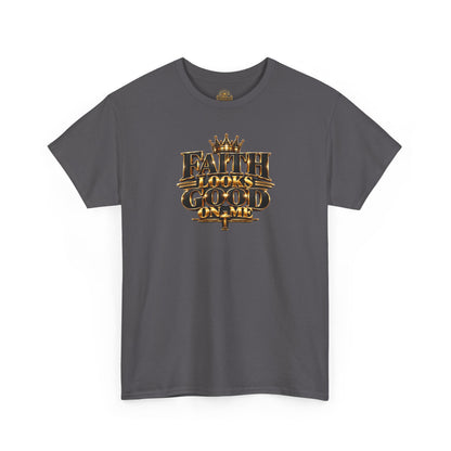 Faith Looks Good On Me T-Shirt