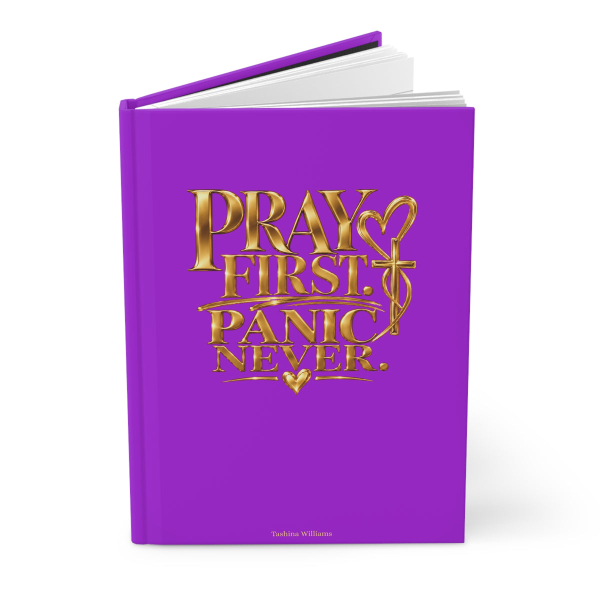Pray First Panic Never Journal