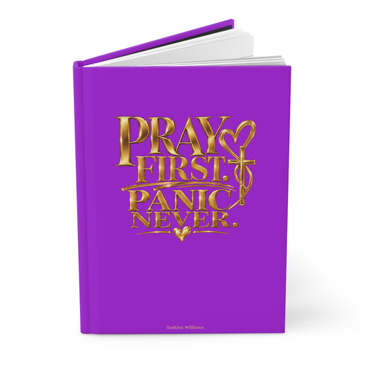 Pray First Panic Never Journal