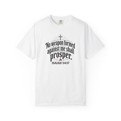 No Weapon Formed Against Me Shall Prosper TShirt