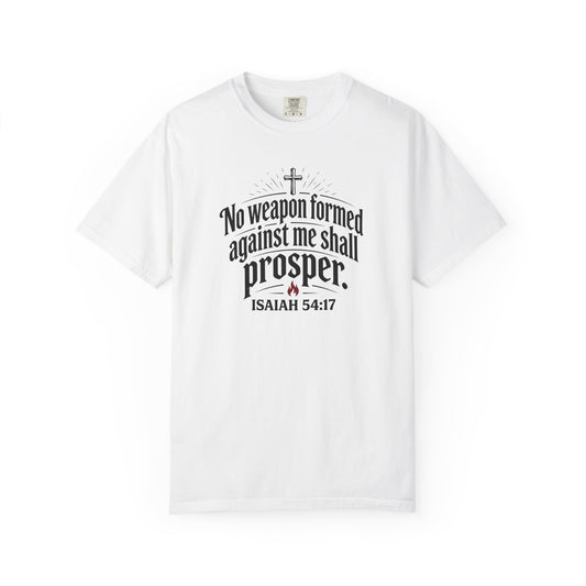 No Weapon Formed Against Me Shall Prosper TShirt