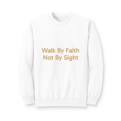 Walk By Faith Crewneck Pullover Sweatshirt