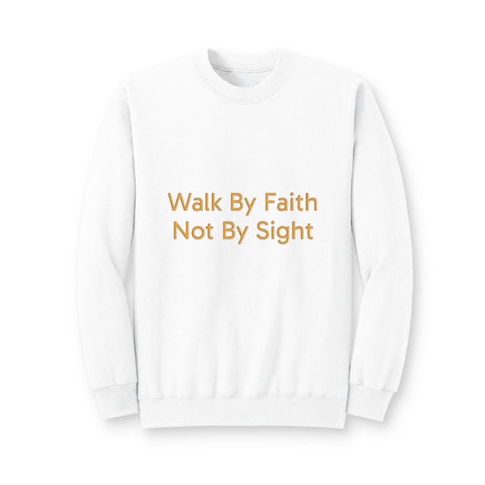 Walk By Faith Crewneck Pullover Sweatshirt