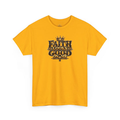 Faith Looks Good On Me T-Shirt
