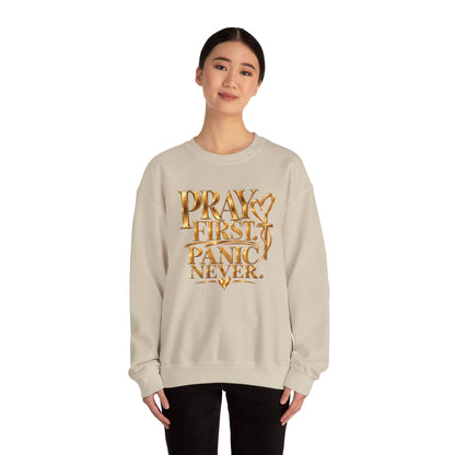 Prayer First, Panic Never Sweatshirt