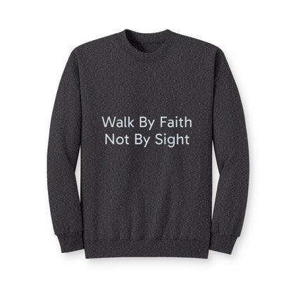Walk By Faith Crewneck Sweatshirt