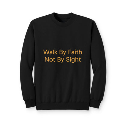 Walk By Faith Crewneck Pullover Sweatshirt