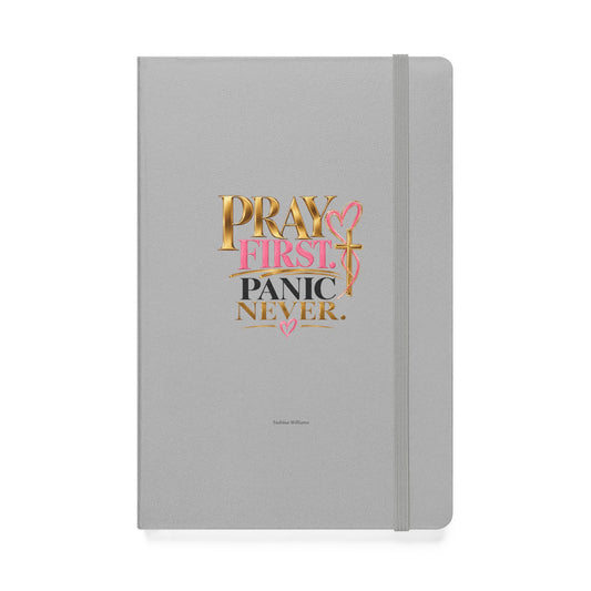 Pray First Panic Never Journal