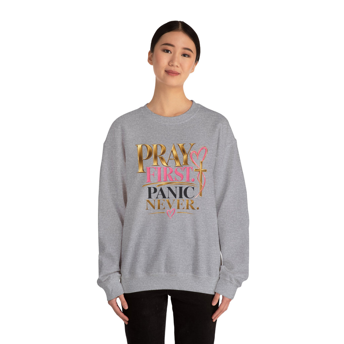 Prayer First, Panic Never Sweatshirt