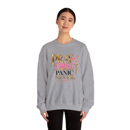 Prayer First, Panic Never Sweatshirt
