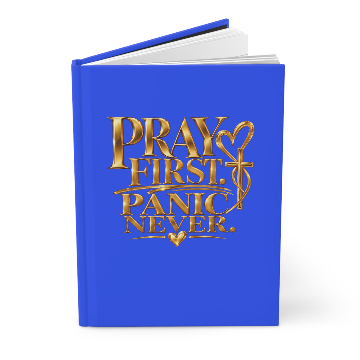 Pray First Panic Never Journal