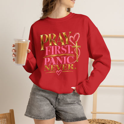 Prayer First, Panic Never Sweatshirt