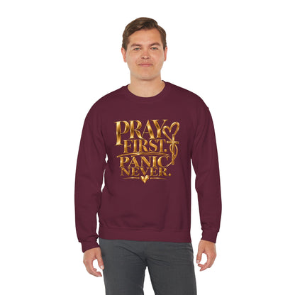 Prayer First, Panic Never Sweatshirt
