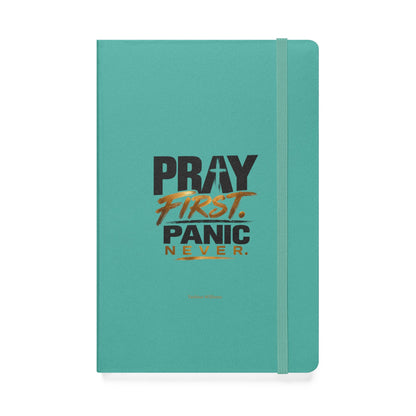 Pray First Panic Never Journal