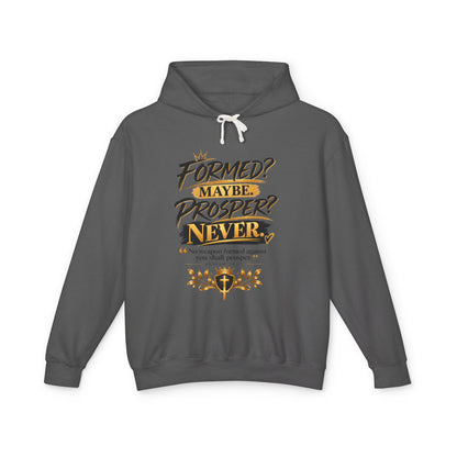 "Formed? Maybe. Prosper? Never." Hoodie