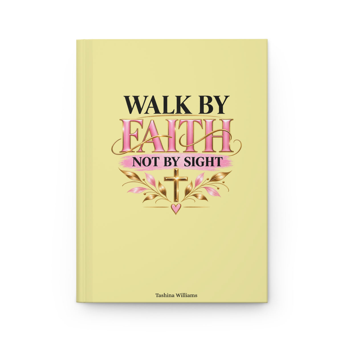 Walk by Faith Hardcover Journal