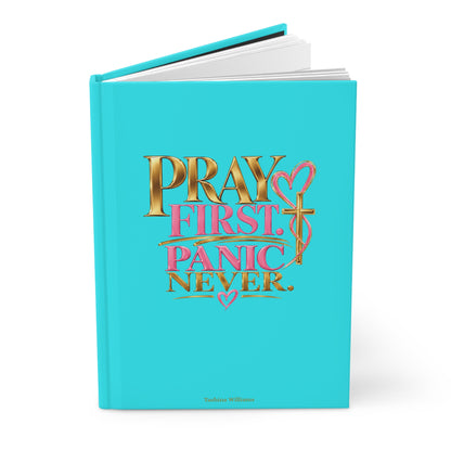 Pray First Panic Never Journal