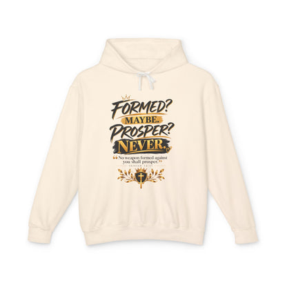 "Formed? Maybe. Prosper? Never." Hoodie