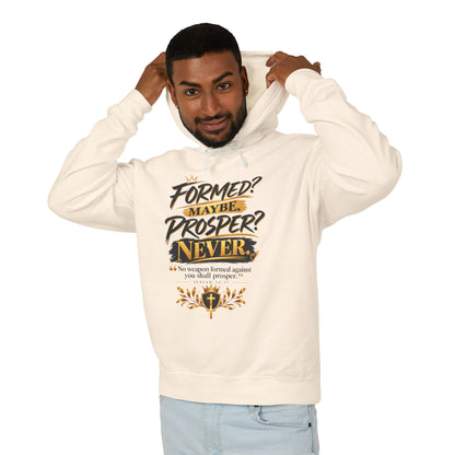 "Formed? Maybe. Prosper? Never." Hoodie