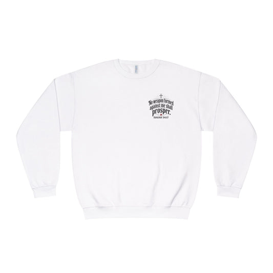 No Weapon Formed Against Me Shall Prosper Sweatshirt