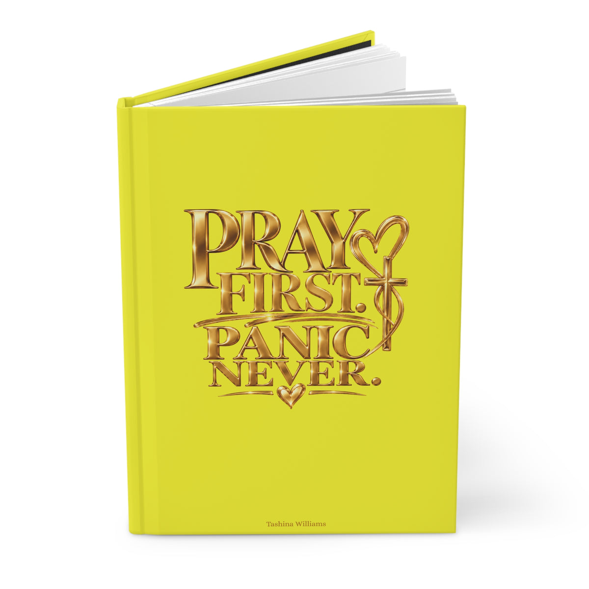Pray First Panic Never Journal