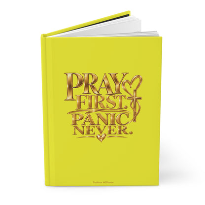 Pray First Panic Never Journal